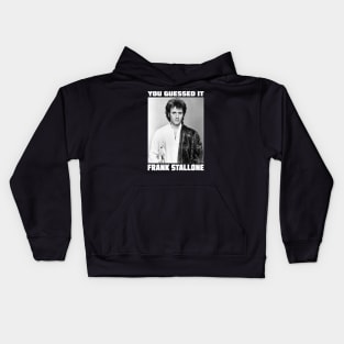You Guessed it......Frank Stallone Kids Hoodie